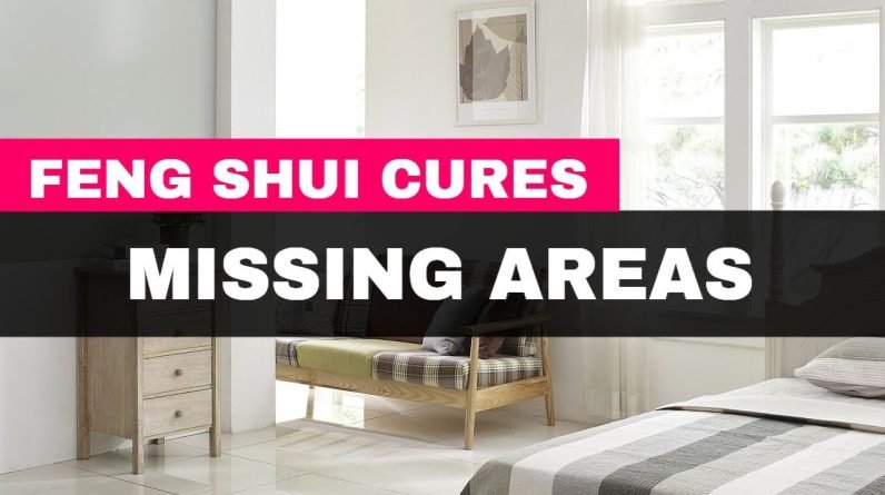 Feng Shui Cures For Missing Areas: How-To Quick Fixes